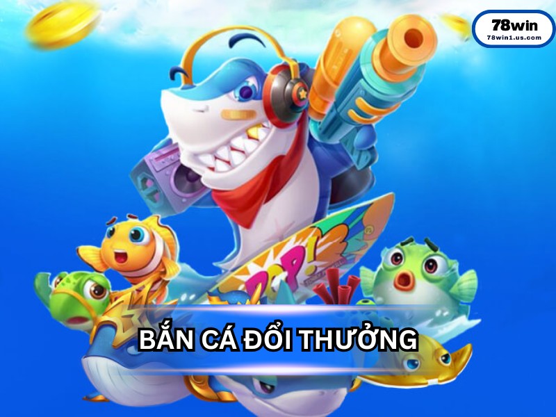 Bắn Cá Đổi Thưởng Online - Hướng Dẫn Chơi và 5 Mẹo Bắn "Bách Phát Bách Trúng"